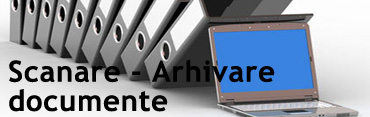 Scanare - Arhivare documente
